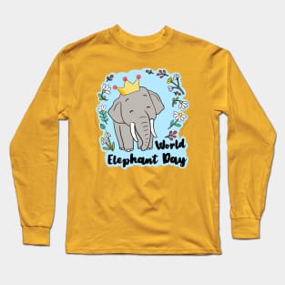 World Elephant Day! Long Sleeve T-Shirt